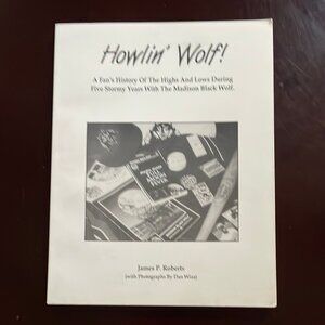 (Inscribed) Howlin' Wolf!: The Madison Black Wolf - James P. Roberts